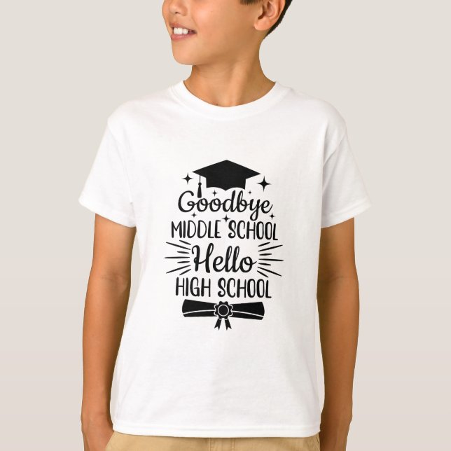 Gobye Middle School Hello High School T-Shirt (Vorderseite)