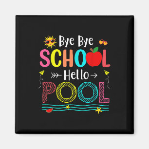 Gobye School Hallo Pool Sommer Letzten Tag Schule  Magnet