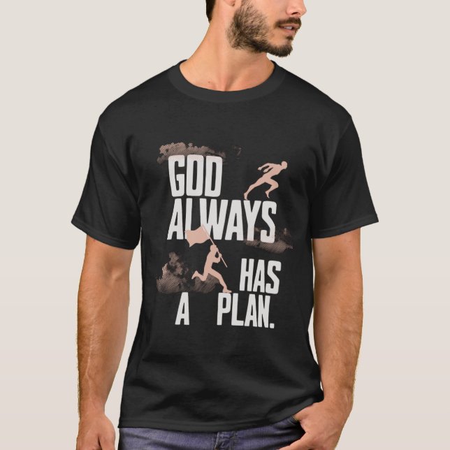 God Always Has a Plan T-Shirt–Faith & Inspiration T-Shirt (Vorderseite)