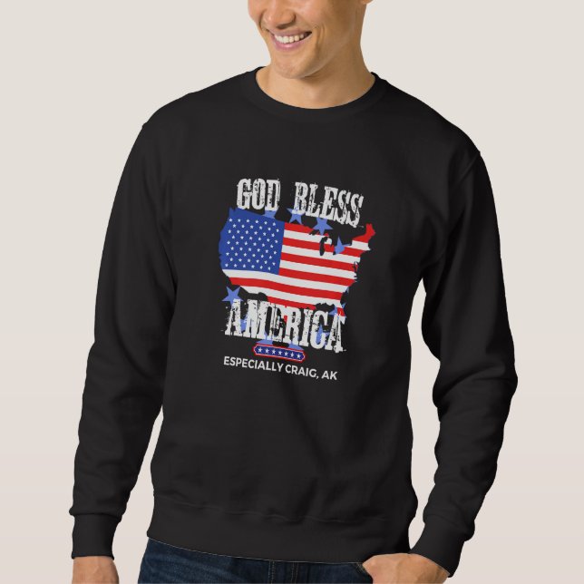 God Bless America Especially Craig AK US State Des Sweatshirt (Vorderseite)