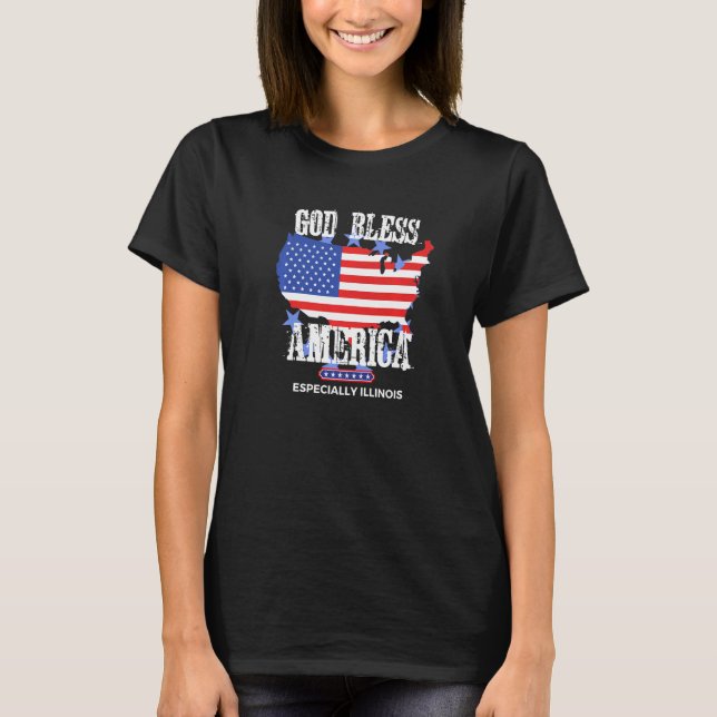 God Bless America Especially Illinois US State Des T-Shirt (Vorderseite)