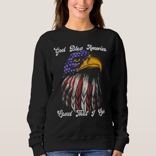 God Bless America Land That I Love Us Flag  4th Of Sweatshirt (Vorderseite)