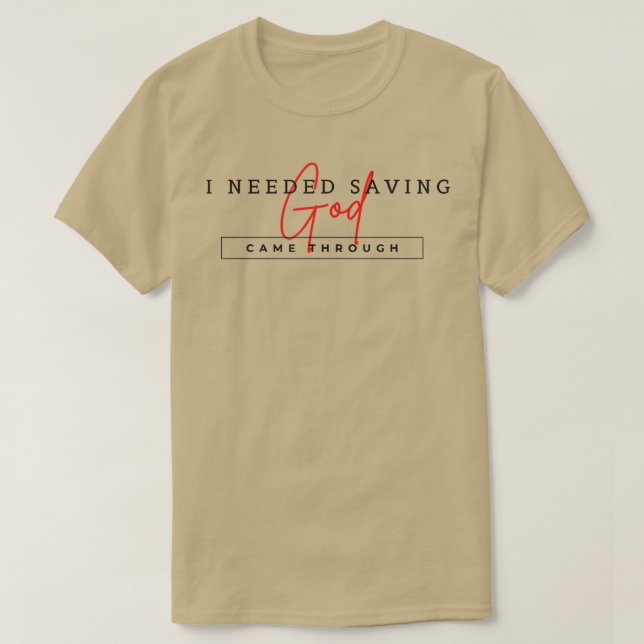 God Came Through  T-Shirt (Design vorne)