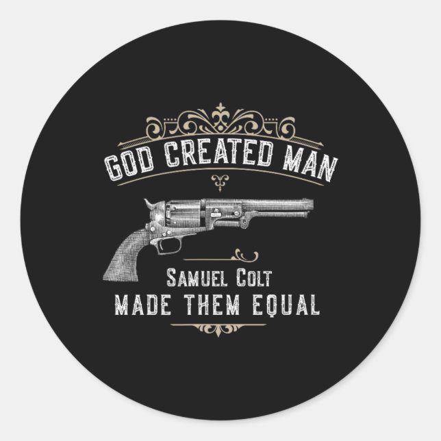 God Created Man Samuel Colt Made Them Equal  Runder Aufkleber (Vorderseite)