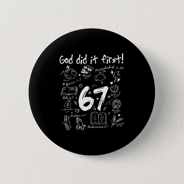 God Did It First Funny Christian 6 7 Six Seven  Button (Vorderseite)