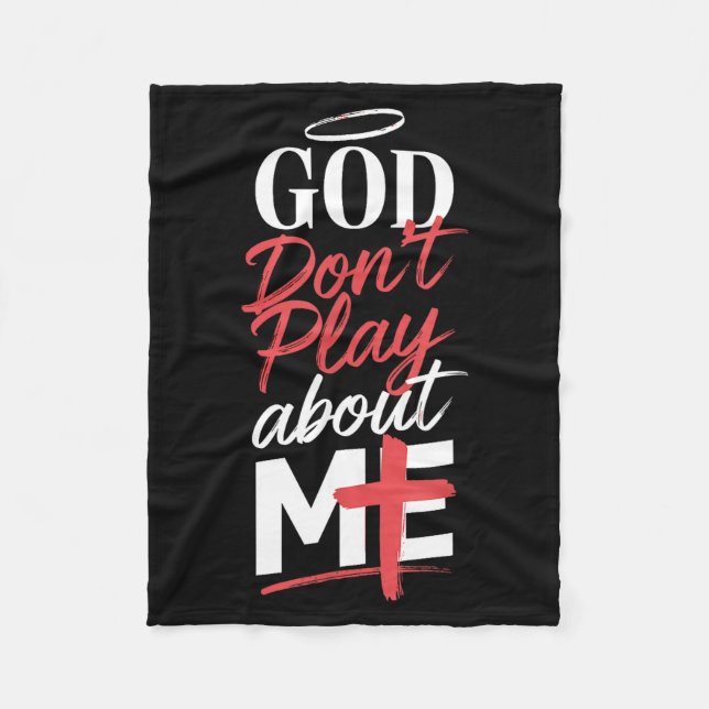 God Don't Play About Me Uplifting Sritual Expressi Fleecedecke (Vorderseite)