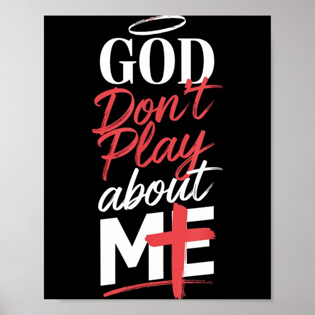 God Don't Play About Me Uplifting Sritual Expressi Poster (Vorne)