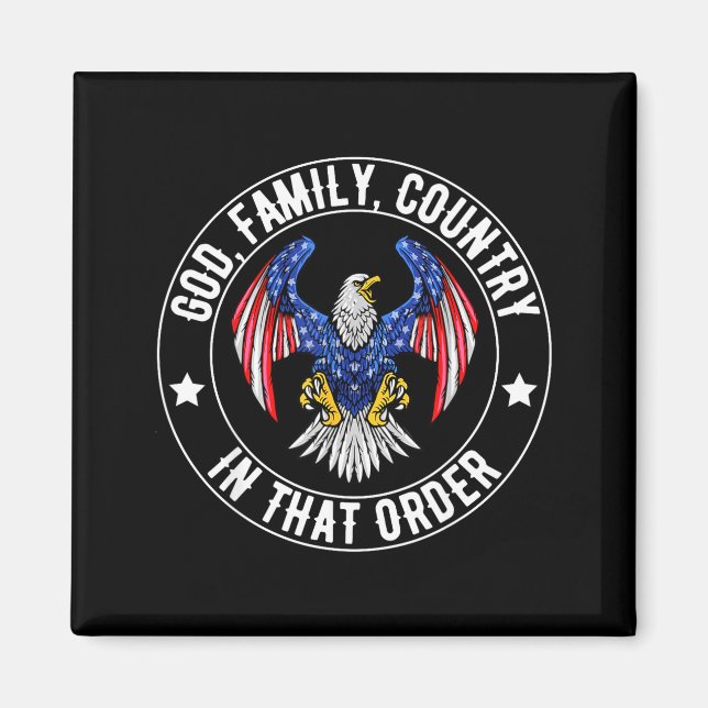 God Family Country In That Order Christian Patriot Magnet (Vorne)
