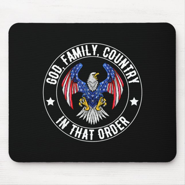 God Family Country In That Order Christian Patriot Mousepad (Vorne)