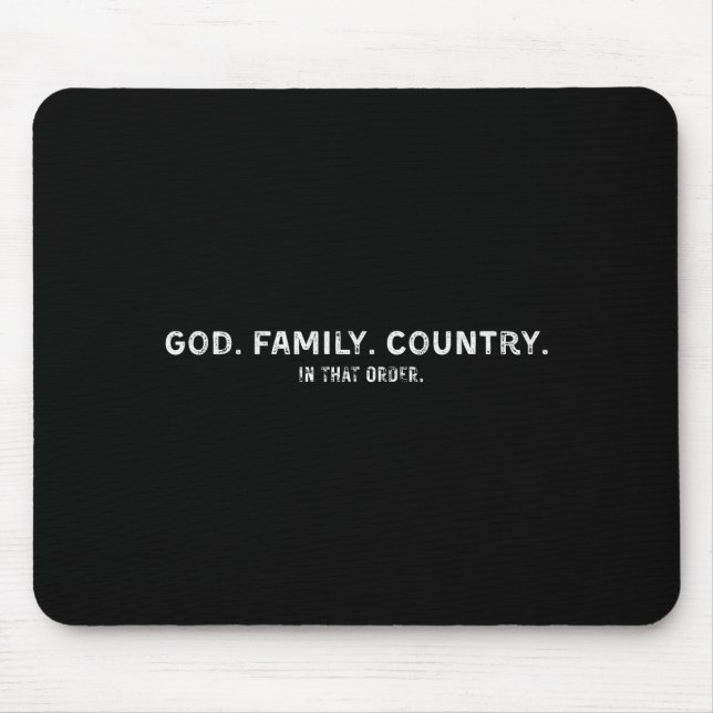 God Family Country In That Order  Mousepad (Vorne)