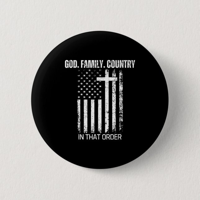 God Family Country In That Order Patriotic Christi Button (Vorderseite)
