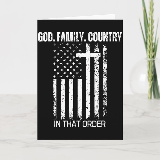 God Family Country In That Order Patriotic Christi Karte (Vorderseite)