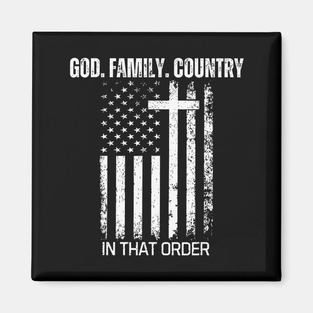 God Family Country In That Order Patriotic Christi Magnet (Vorne)