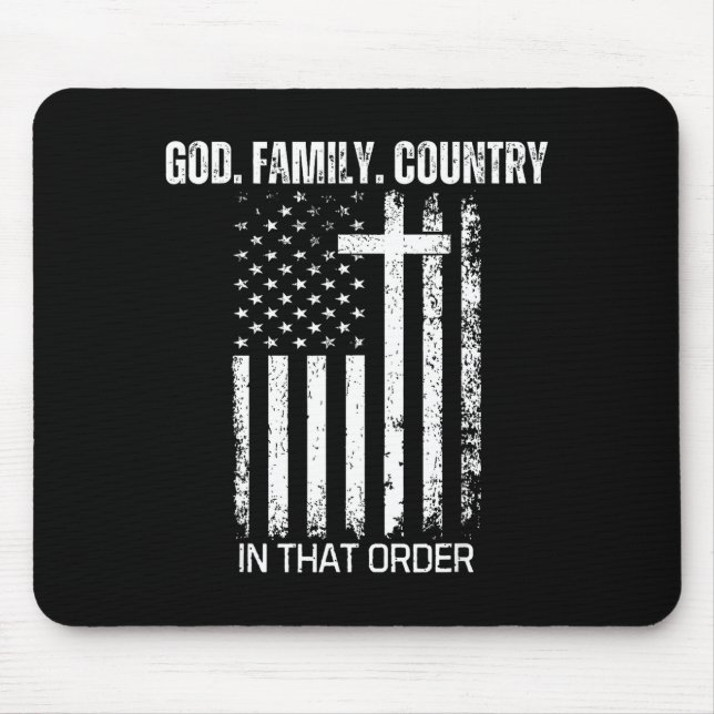 God Family Country In That Order Patriotic Christi Mousepad (Vorne)