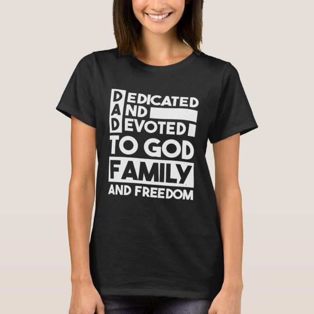 God Family Freedom for Christian Dad and Daddy T-Shirt (Vorderseite)