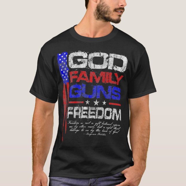 GOD FAMILY GUNS FREEDOM Konservative American T-Shirt (Vorderseite)