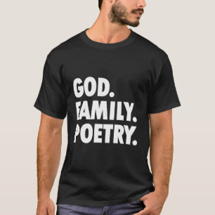 "God Family Poetty" T-Shirt
