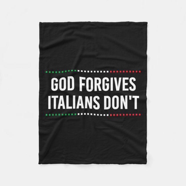 God Forgives Italians Don't Funny Sarcastic Humor  Fleecedecke (Vorderseite)