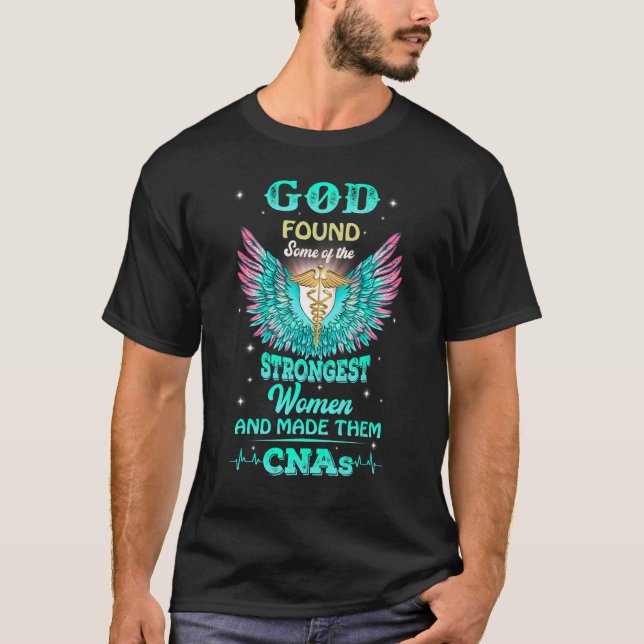 God Found Some Of The Strongest Women And Made The T-Shirt (Vorderseite)