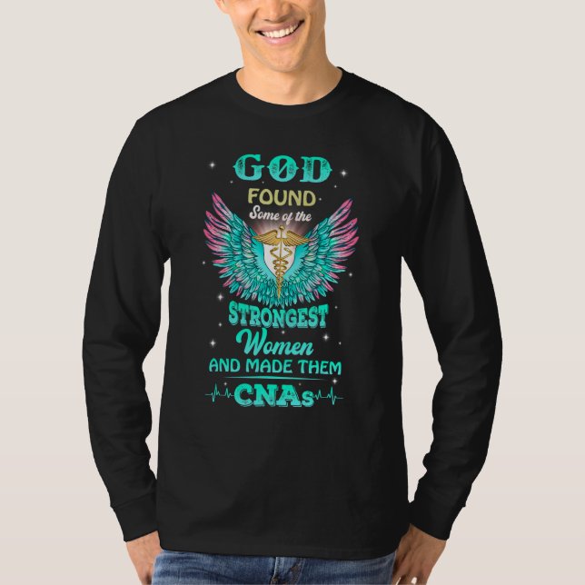 God Found Some Of The Strongest Women And Made The T-Shirt (Vorderseite)