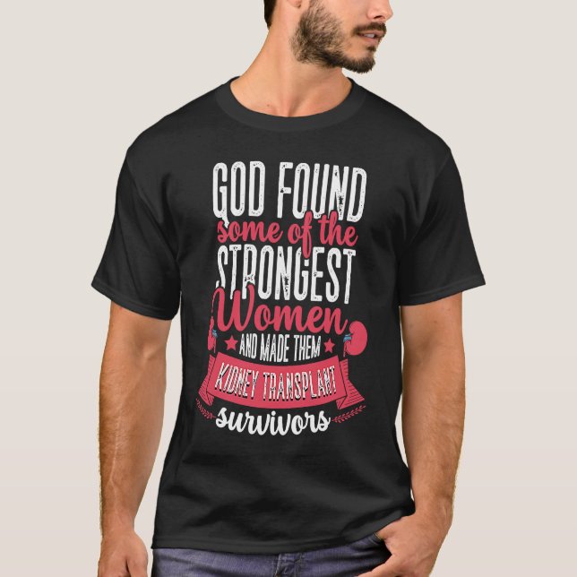 God Found Women Kidney Transplant Survivor Organ D T-Shirt (Vorderseite)