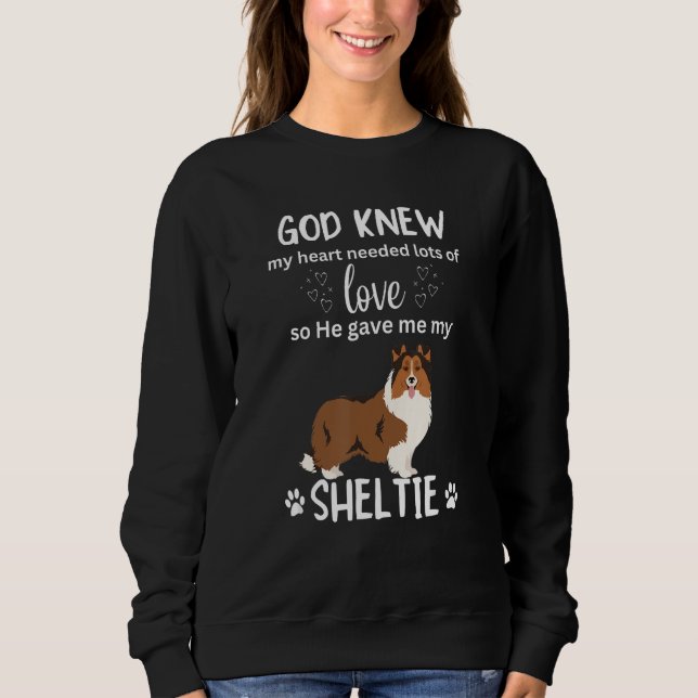 God Gave Me My Sheltie Awesome Sheltie Mom Sweatshirt (Vorderseite)