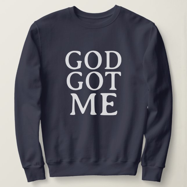 GOD GOT ME CUTE SIMPLE STYLISH MODERN MINIMAL  SWEATSHIRT (Design vorne)
