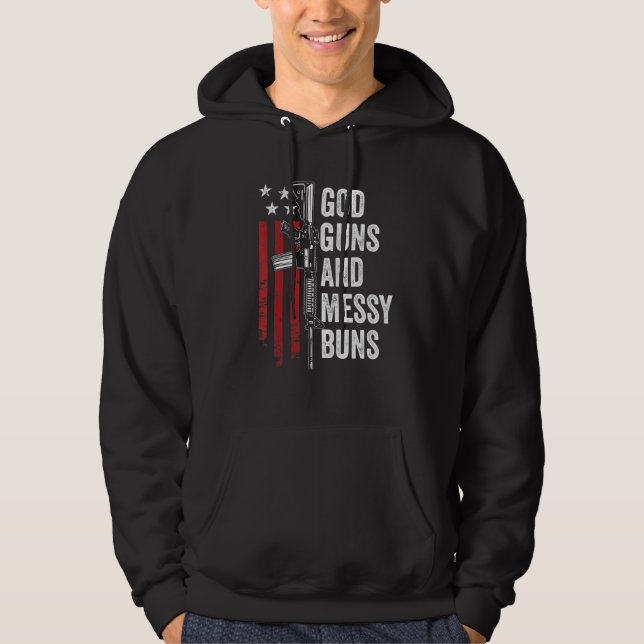 God Guns Messy Buns Christlich Pro Gun American F Hoodie (Vorderseite)