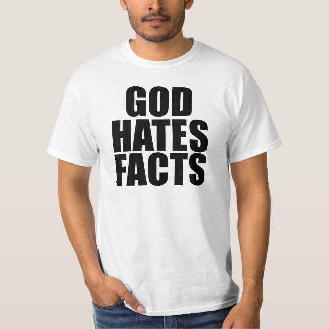 GOD HATES FACTS T-Shirt (Vorderseite)