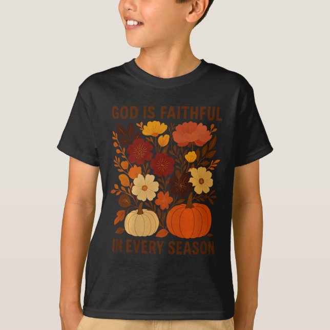 God Is Faithful In Every Season, Floral Fall Autum T-Shirt (Vorderseite)
