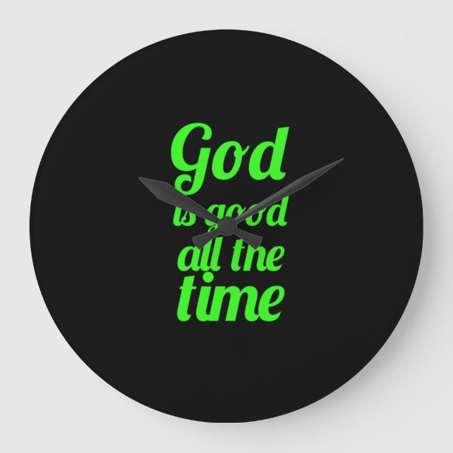 God is good all the time Bible Jesus Christian rel Große Wanduhr (Vorderseite)