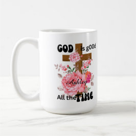 God is good all the time Christian saying  Kaffeetasse