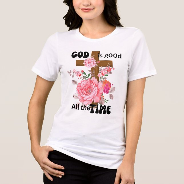 God is good all the time Christian saying  Tri-Blend Shirt (Vorderseite)