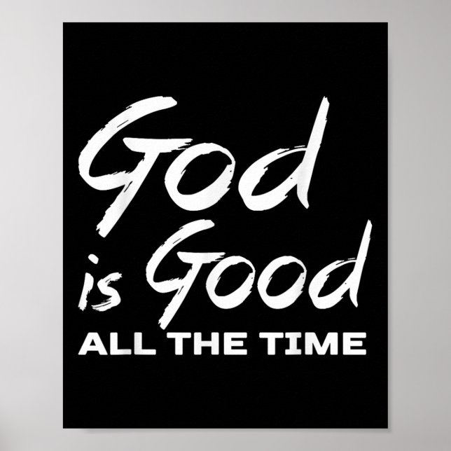 God Is Good All The Time Christian Worship Preache Poster (Vorne)