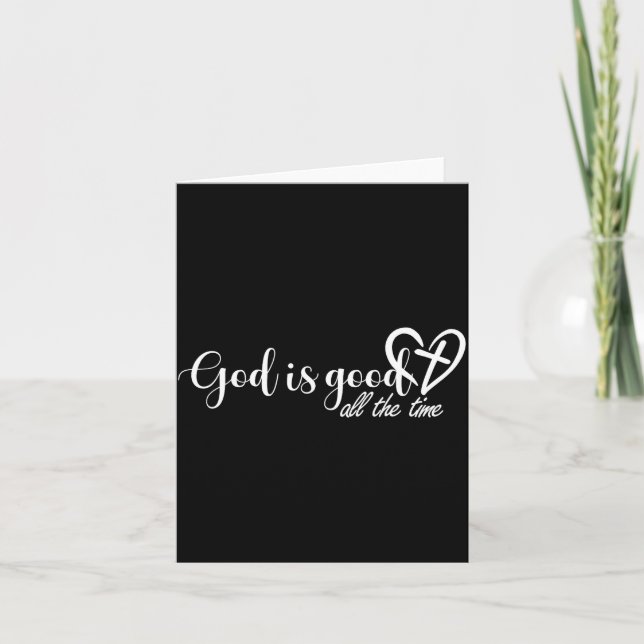 God Is Good All The Time Cross And Heart Christian Karte (Vorderseite)