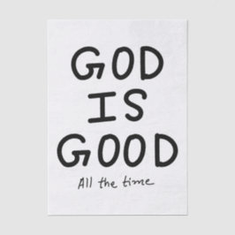 God is good all the time seidenpapier