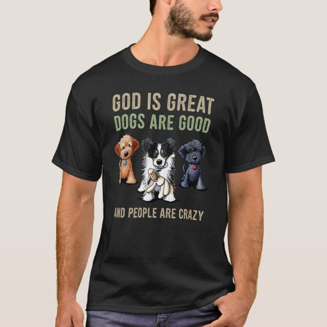 God is great dogs are good people are crazy Retro T-Shirt (Vorderseite)