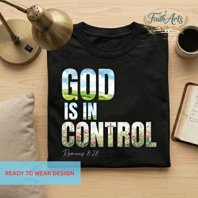 God Is in Control Christian Floral Nature Design T-Shirt (Von Creator hochgeladen)