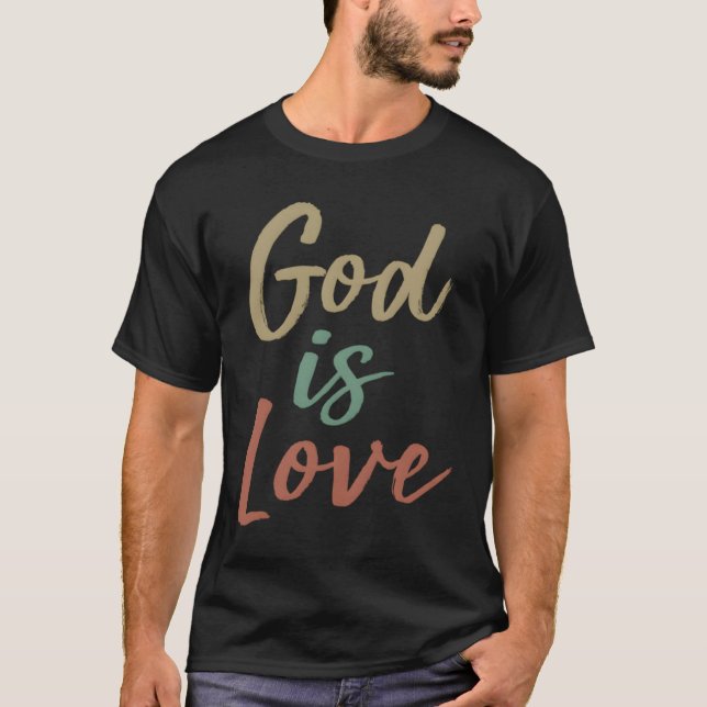 God Is Love T-Shirt (Vorderseite)