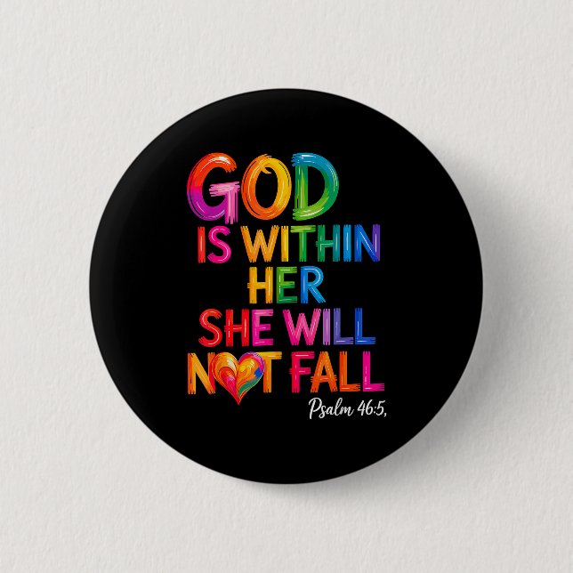God Is Within Her She Will Not Fall Psalm 46-5  Button (Vorderseite)