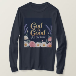God ist allezeit gut T-Shirt