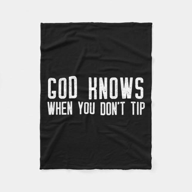 God Knows When You Don't Tip - Funny Waitress Gift Fleecedecke (Vorderseite)