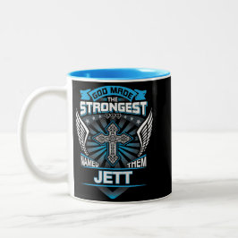 God Made The Strongest And Named Them Jett Zweifarbige Tasse