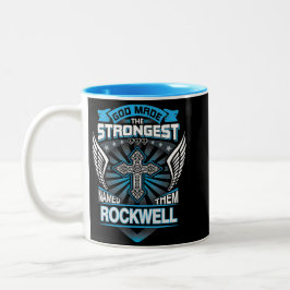 God Made The Strongest And Named Them Rockwell Zweifarbige Tasse