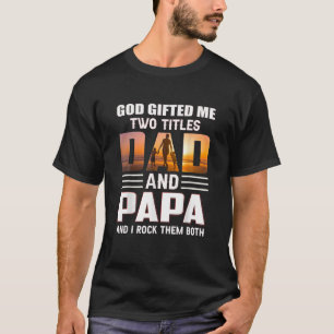God Me Two Titels Vater und Papa Funny Vater T-Shirt