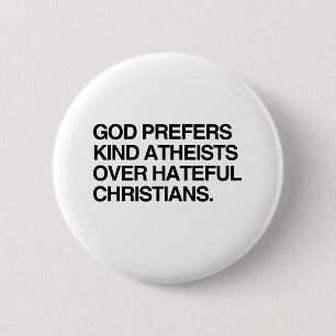 GOD PRÄFERS KIND ATHEISTS BUTTON