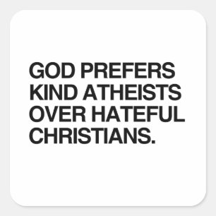 GOD PRÄFERS KIND ATHEISTS QUADRATISCHER AUFKLEBER