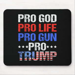 God Pro Life Pro Gun Pro Trump - Patriotische Trum Mousepad
