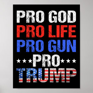 God Pro Life Pro Gun Pro Trump - Patriotische Trum Poster