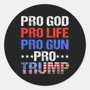 God Pro Life Pro Gun Pro Trump - Patriotische Trum Runder Aufkleber